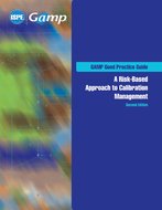 GAMP Good Practice Guide: A Risk-Based Approach to Calibration ...